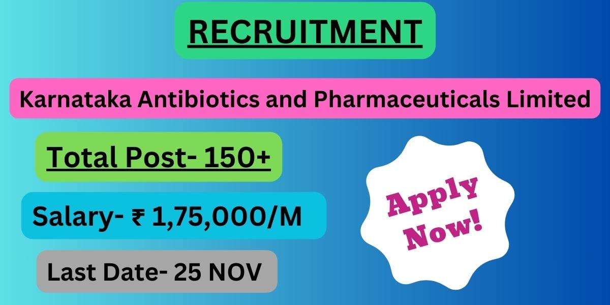 Karnataka Antibiotics and Pharmaceuticals Limited Recruitment 2024